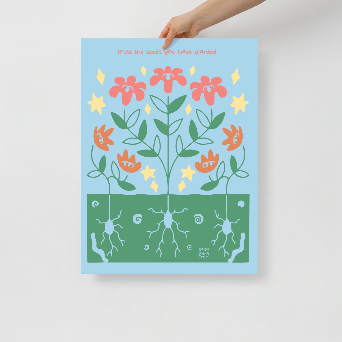 Trust the Seeds You Have Planted Poster